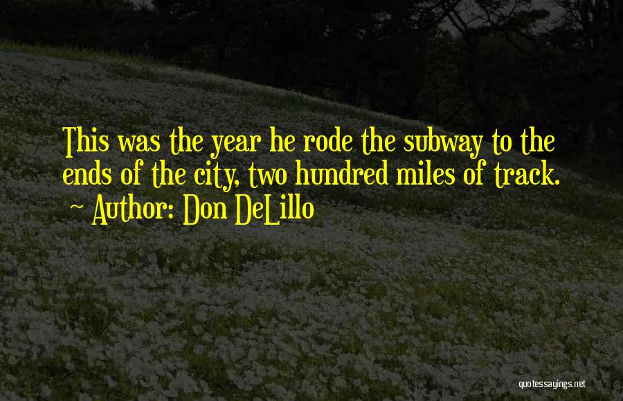 New York Subway Quotes By Don DeLillo