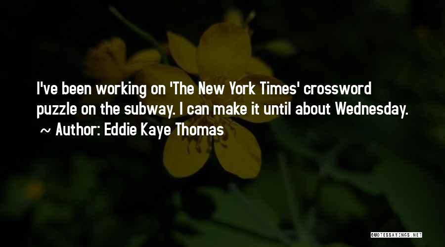 New York Subway Quotes By Eddie Kaye Thomas