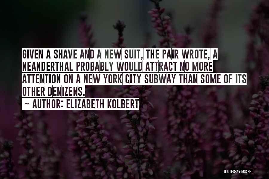 New York Subway Quotes By Elizabeth Kolbert