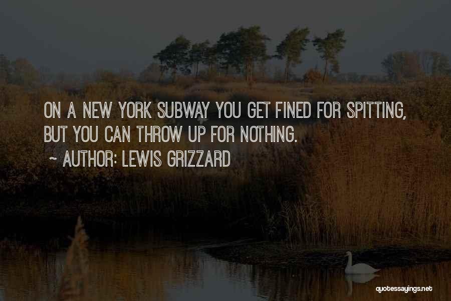 New York Subway Quotes By Lewis Grizzard