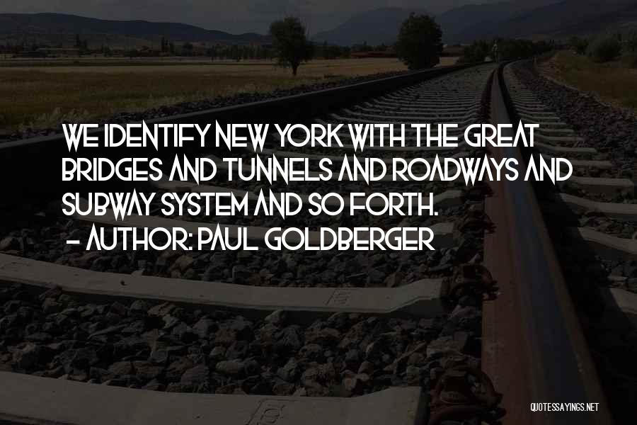 New York Subway Quotes By Paul Goldberger