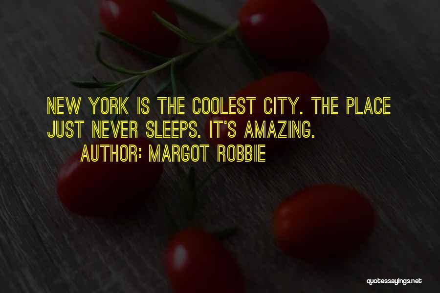 New York The City That Never Sleeps Quotes By Margot Robbie