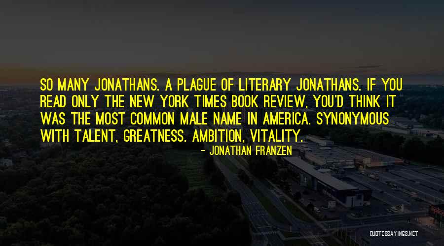 New York Times Book Review Quotes By Jonathan Franzen New York Times Book Review Quotes By Jonathan Franzen