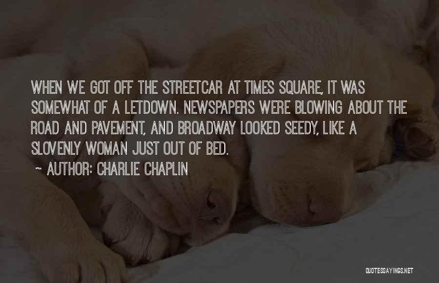 New York Times Square Quotes By Charlie Chaplin