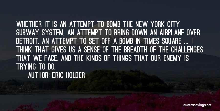 New York Times Square Quotes By Eric Holder