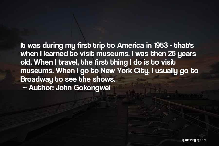 New York Visit Quotes By John Gokongwei