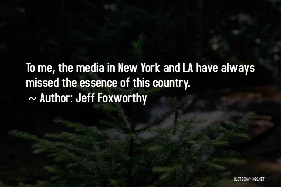 New York Vs La Quotes By Jeff Foxworthy