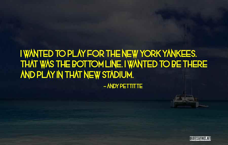 New York Yankees Quotes By Andy Pettitte New York Yankees Quotes By Andy Pettitte