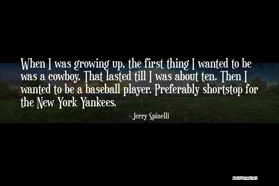 New York Yankees Quotes By Jerry Spinelli New York Yankees Quotes By Jerry Spinelli