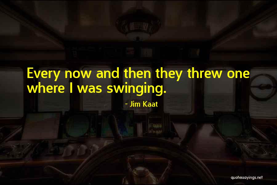 New York Yankees Quotes By Jim Kaat New York Yankees Quotes By Jim Kaat