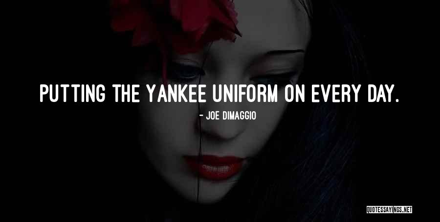 New York Yankees Quotes By Joe DiMaggio New York Yankees Quotes By Joe DiMaggio