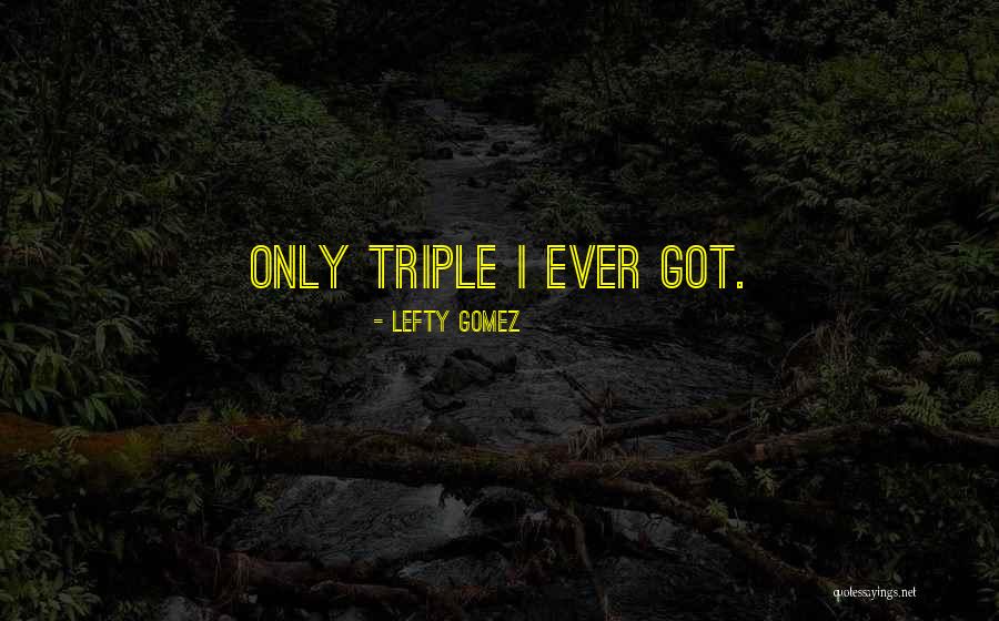 New York Yankees Quotes By Lefty Gomez New York Yankees Quotes By Lefty Gomez