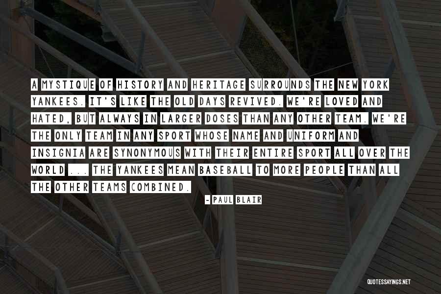 New York Yankees Quotes By Paul Blair New York Yankees Quotes By Paul Blair