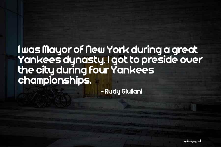 New York Yankees Quotes By Rudy Giuliani New York Yankees Quotes By Rudy Giuliani