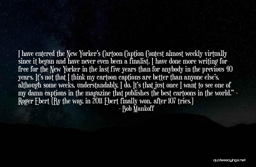 New Yorker Magazine Quotes By Bob Mankoff New Yorker Magazine Quotes By Bob Mankoff