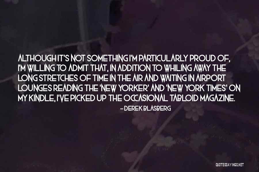 New Yorker Magazine Quotes By Derek Blasberg New Yorker Magazine Quotes By Derek Blasberg
