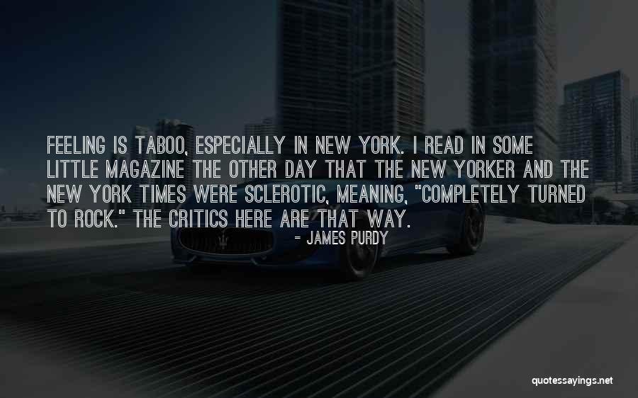 New Yorker Magazine Quotes By James Purdy New Yorker Magazine Quotes By James Purdy