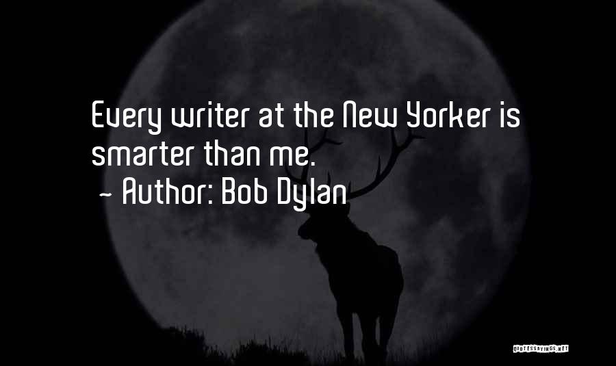 New Yorkers Quotes By Bob Dylan