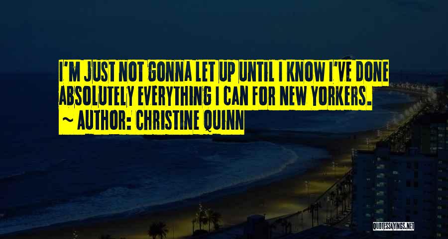 New Yorkers Quotes By Christine Quinn
