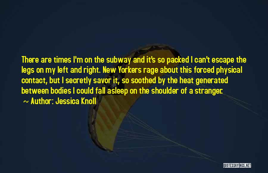 New Yorkers Quotes By Jessica Knoll