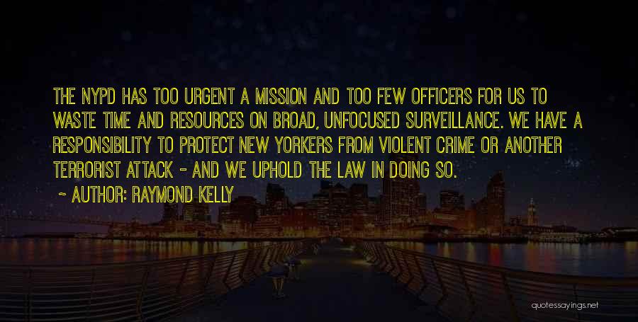 New Yorkers Quotes By Raymond Kelly