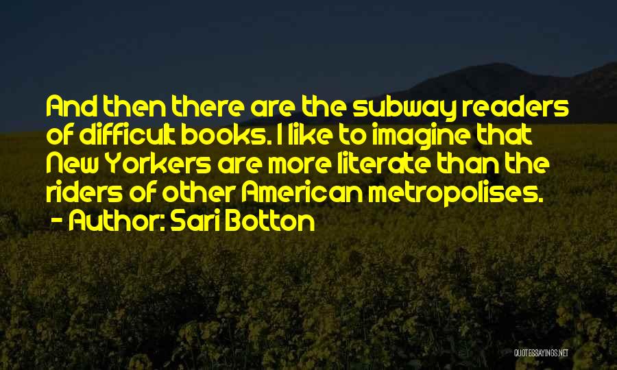New Yorkers Quotes By Sari Botton