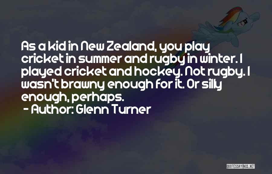 New Zealand Cricket Quotes By Glenn Turner