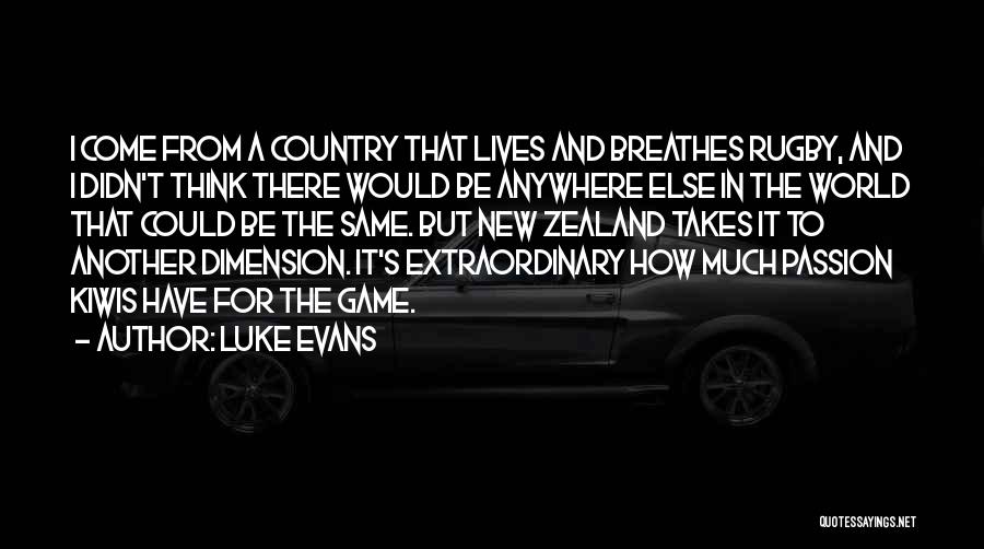 New Zealand Rugby Quotes By Luke Evans