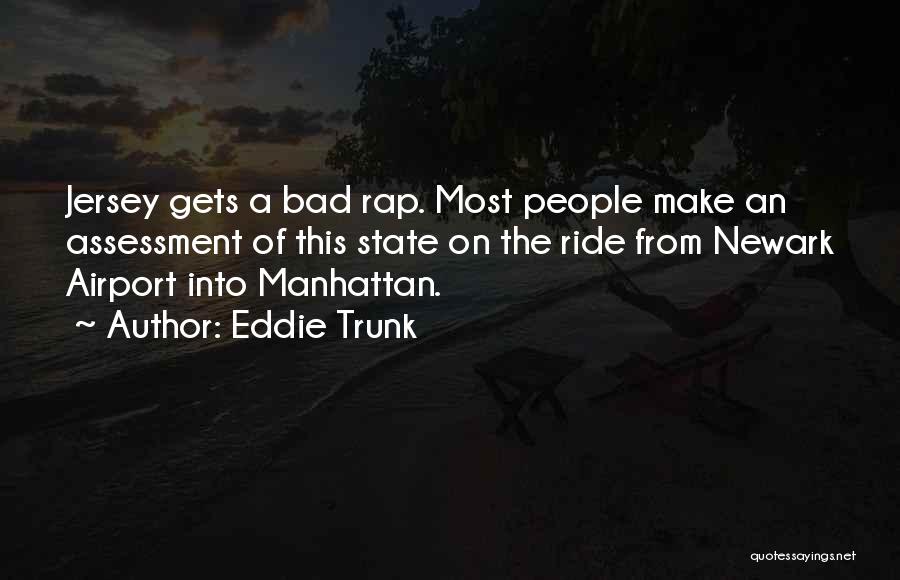 Newark Quotes By Eddie Trunk