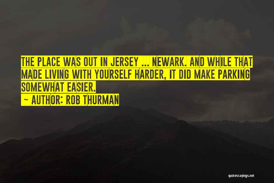 Newark Quotes By Rob Thurman