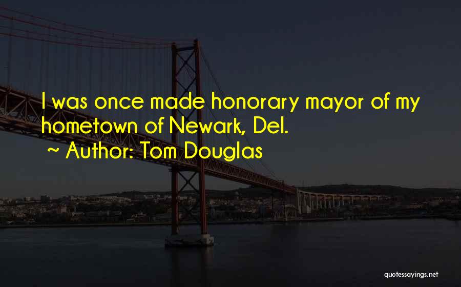 Newark Quotes By Tom Douglas