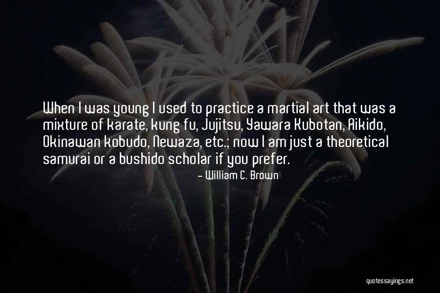 Newaza Quotes By William C. Brown Newaza Quotes By William C. Brown