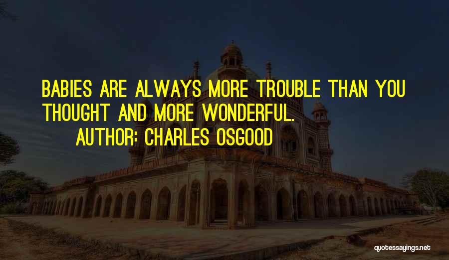 Newborn Baby Quotes By Charles Osgood