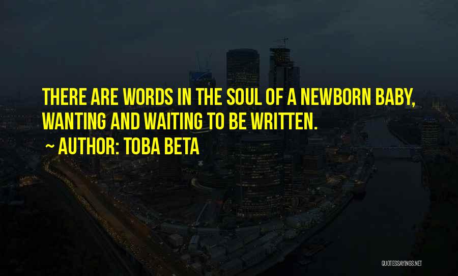 Newborn Baby Quotes By Toba Beta