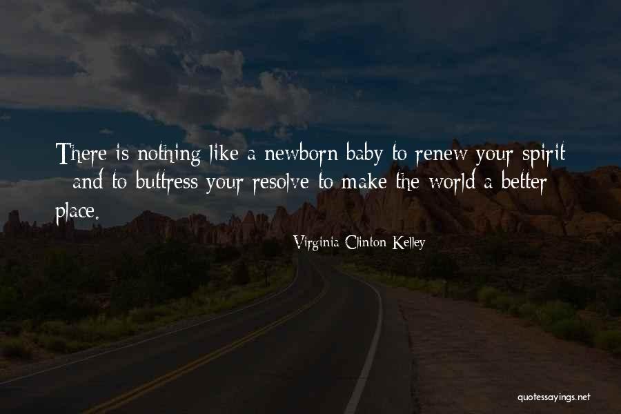 Newborn Baby Quotes By Virginia Clinton Kelley