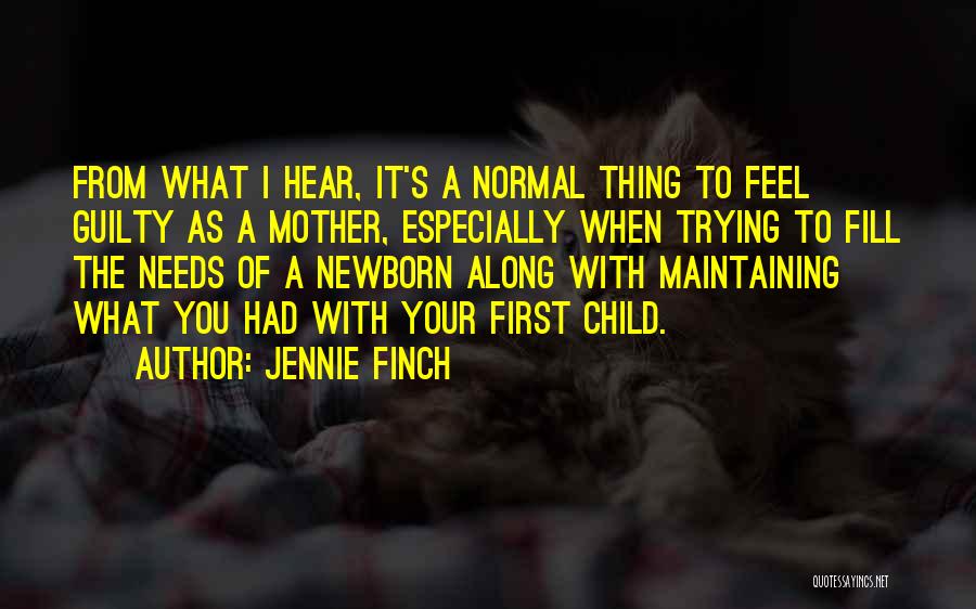 Newborn Child Quotes By Jennie Finch