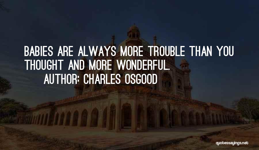 Newborn Quotes By Charles Osgood