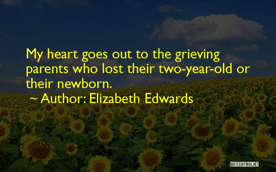 Newborn Quotes By Elizabeth Edwards