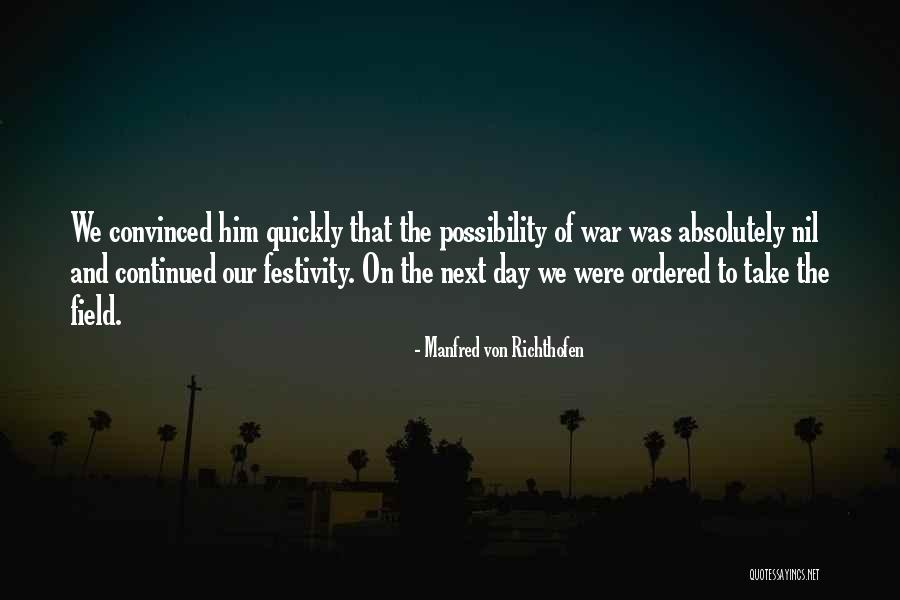 Newbrough Ashley Quotes By Manfred Von Richthofen Newbrough Ashley Quotes By Manfred Von Richthofen
