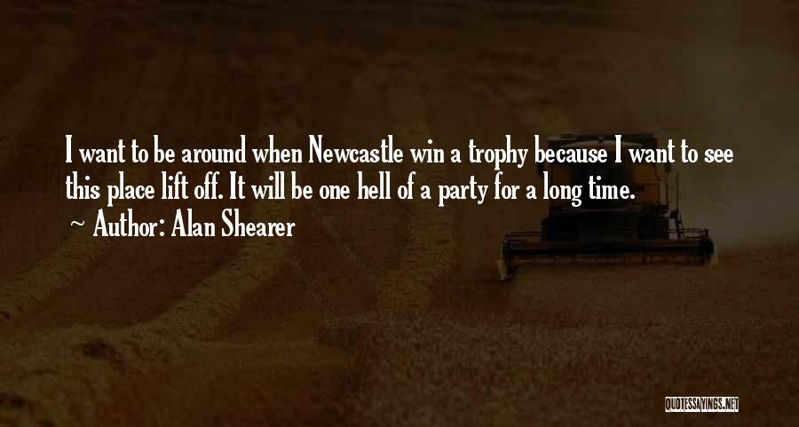 Newcastle Quotes By Alan Shearer