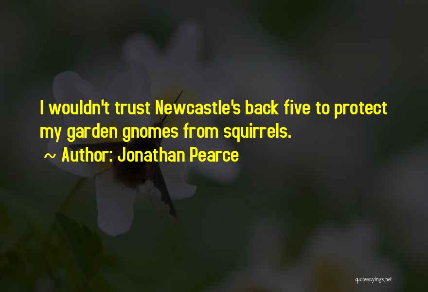 Newcastle Quotes By Jonathan Pearce