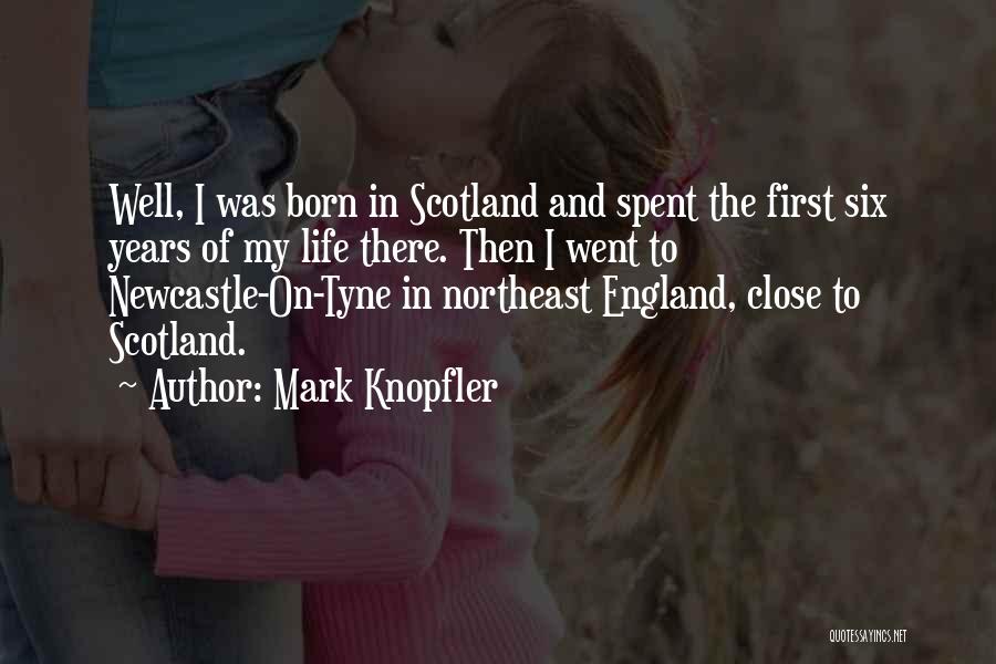 Newcastle Quotes By Mark Knopfler