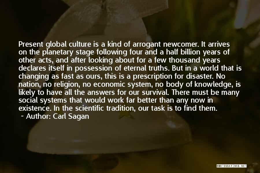 Newcomer Quotes By Carl Sagan