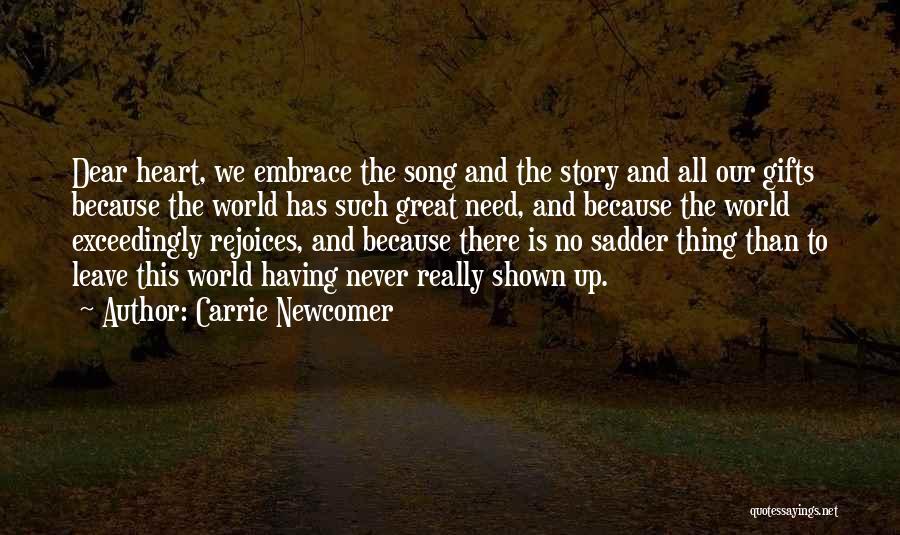 Newcomer Quotes By Carrie Newcomer