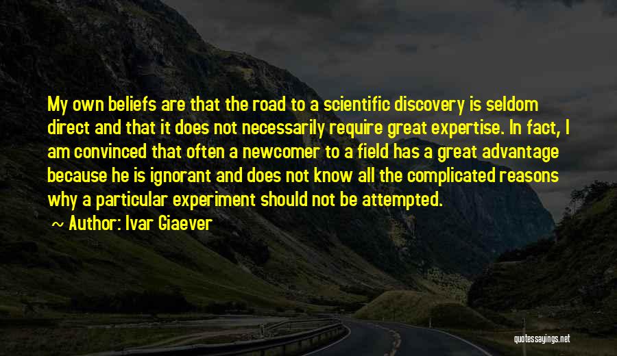 Newcomer Quotes By Ivar Giaever