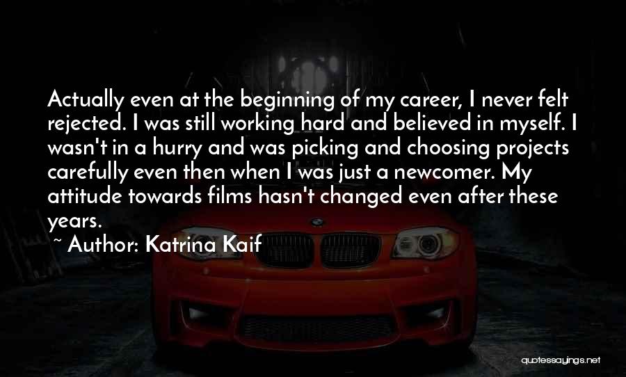 Newcomer Quotes By Katrina Kaif