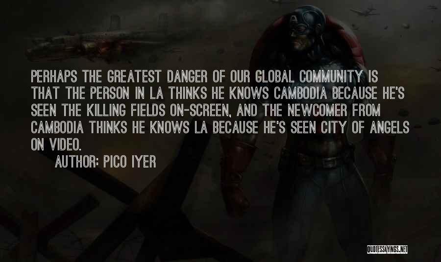 Newcomer Quotes By Pico Iyer