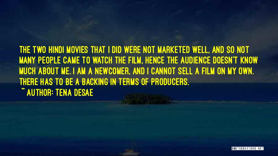 Newcomer Quotes By Tena Desae