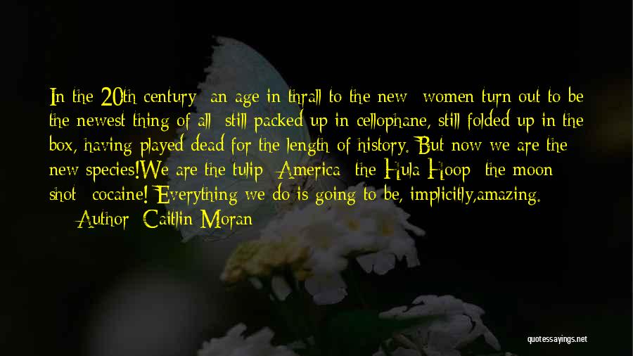 Newest Quotes By Caitlin Moran