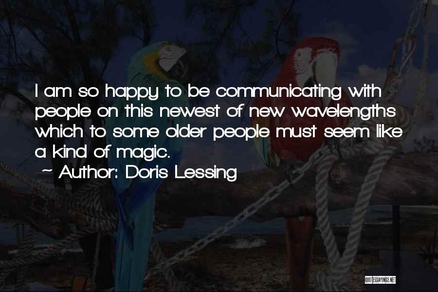 Newest Quotes By Doris Lessing